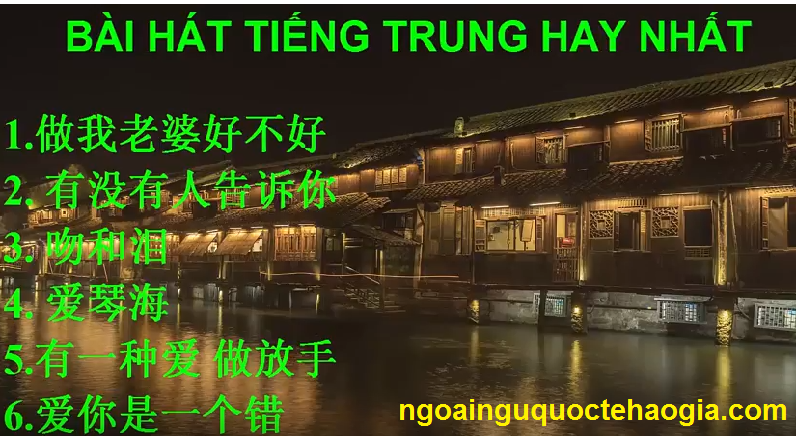 BÀI HÁT TIẾNG TRUNG HAY NHẤT- TIẾNG TRUNG GIAO TIẾP CẤP TỐC TẠI THANH TRÌ